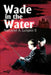 Wade in the Water by Nathaniel A., II Lumpkin
