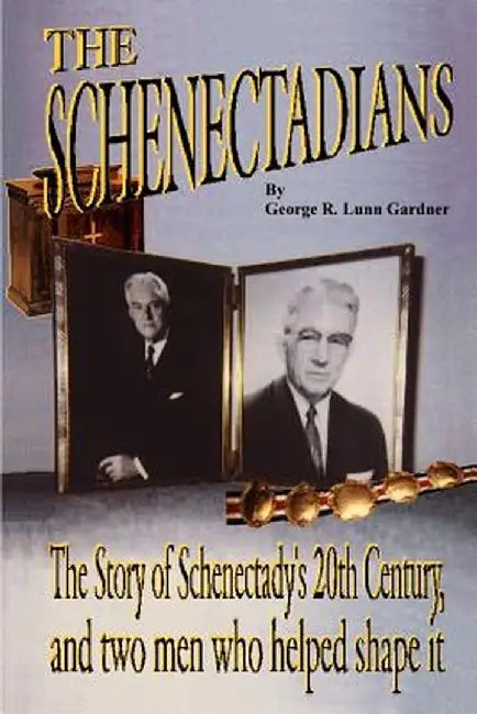The Schenectadians by George Richard Lunn Gardner