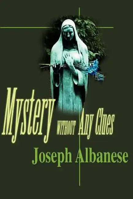 Mystery Without Any Clues by Joseph Albanese