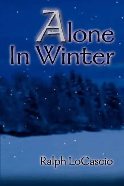 Alone in Winter by Ralph LoCascio