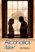 Alcoholics Alive! by Neal J