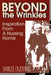 Beyond the Wrinkles: Inspiration from a Nursing Home by Shirlee Dudding