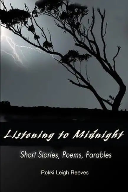Listening to Midnight by Rokki Leigh Reeves