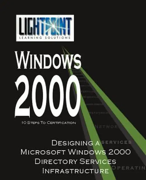 Designing a Microsoft Windows 2000 Directory Services Infrastructure by Nina Gettler