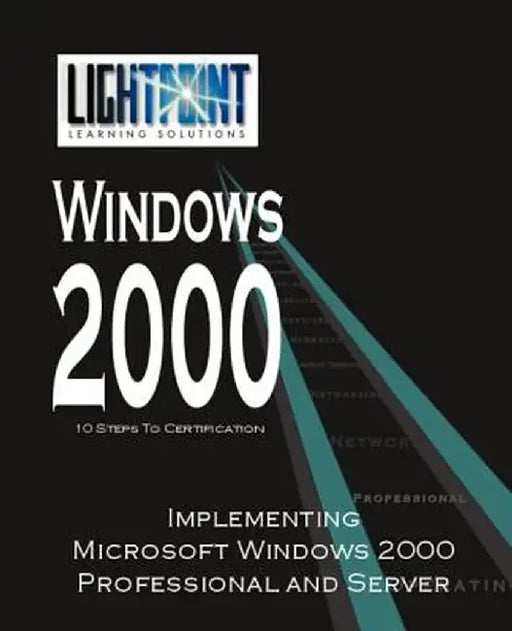 Implementing Microsoft Windows 2000 Professional and Server by iUniverse.com