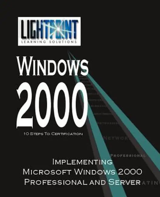 Implementing Microsoft Windows 2000 Professional and Server by iUniverse.com