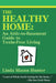 The Healthy Home: An Attic-To-Basement Guide to Toxin-Free Living by Linda Mason Hunter