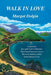 Walk in Love by Margot Dolgin