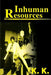 Inhuman Resources: A Horror Anthology by K. K.