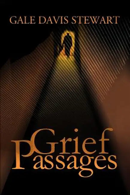 Grief Passages by Gale Davis Stewart