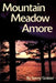 Mountain Meadow Amore by Sonny Gratzer