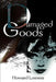 Damaged Goods by Howard A. Losness