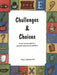 Challenges & Choices: A Teen's Personal Guide for a Successful Progression Into Adulthood by Stacy L. Underwood