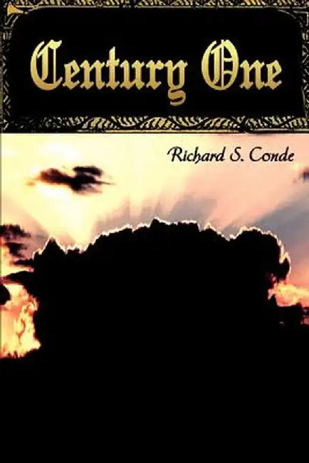 Century One by Richard S. Conde