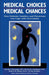 Medical Choices, Medical Chances: How Patients, Families, and Physicians Can Cope with Uncertainty by Harold Bursztajn