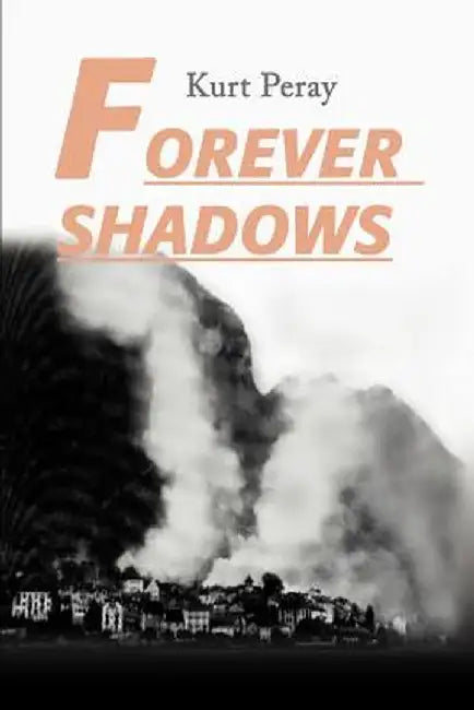 Forever Shadows by Kurt Peray