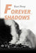 Forever Shadows by Kurt Peray