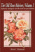 The Old Rose Advisor: Volume 1 by Brent C. Dickerson