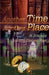 Another Time Another Place: A Journey Into the Distant Past by Hyla B. Garlen