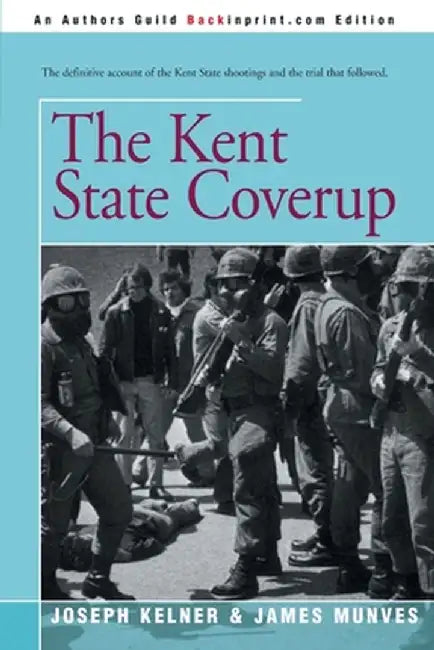 The Kent State Coverup by Joseph Kelner