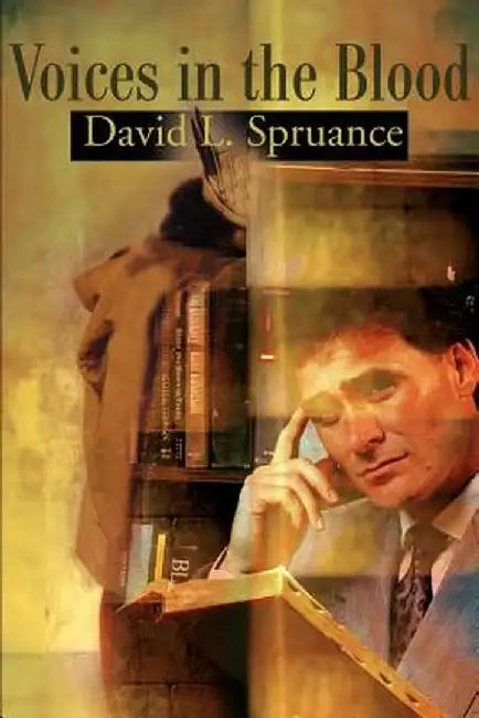 Voices in the Blood by David L. Spruance