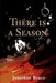 There is a Season by Jonathan Bruce