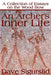 An Archer's Inner Life: A Collection of Essays on the Wood Bow Along with a Dialectic on Hunting by Dave Sigurslid