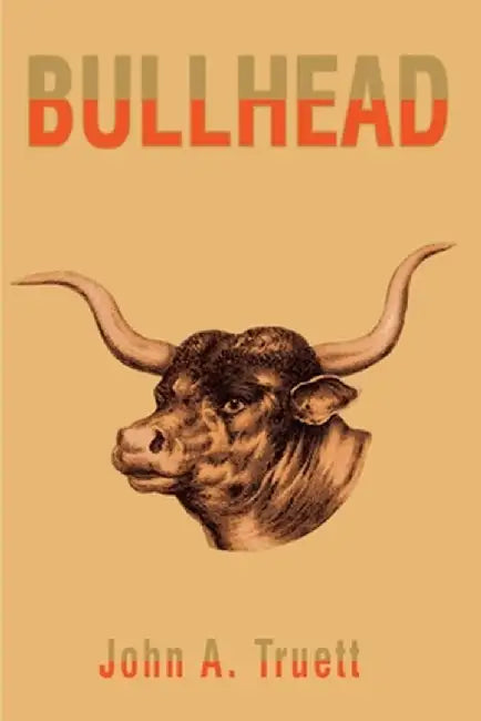 Bullhead by John A. Truett