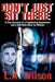 Don't Just Sit There: A True Account of a Frightening Experience and a Self-Help Book for Women by L. a. Wilson
