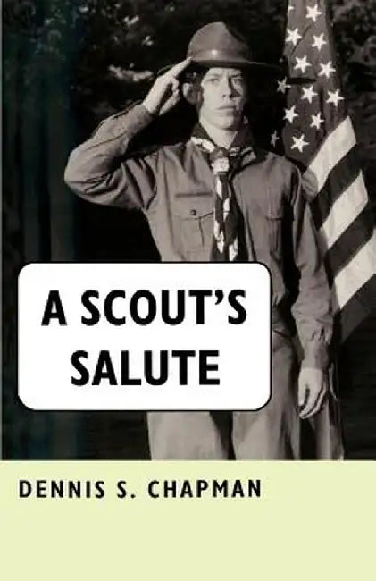 A Scout's Salute by Dennis S. Chapman