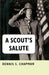 A Scout's Salute by Dennis S. Chapman