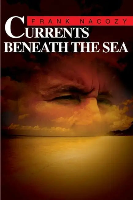 Currents Beneath the Sea by Frank Nacozy