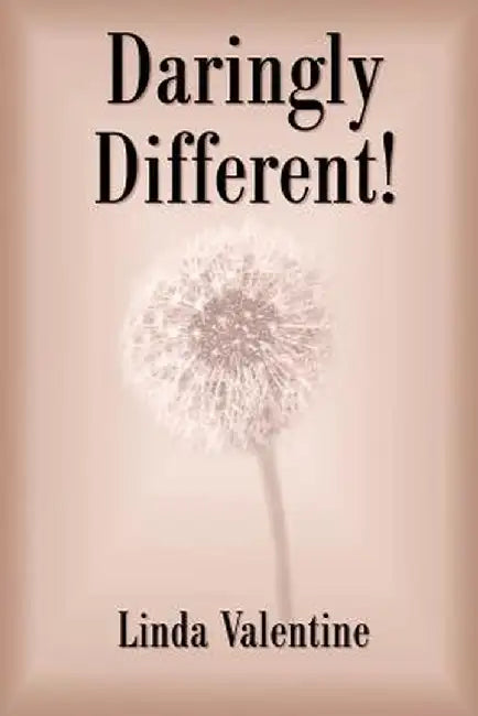 Daringly Different! by Linda Valentine