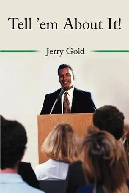 Tell 'em About It! by Jerry Gold
