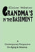 Grandma's in the Basement: A Collection of Stories about the Elderly Based on Personal Experience by Elaine Webster