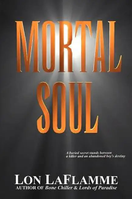 Mortal Soul by Lon LaFlamme