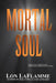 Mortal Soul by Lon LaFlamme
