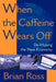 When the Caffeine Wears Off: de-Hyping the New Economy by Brian Ross