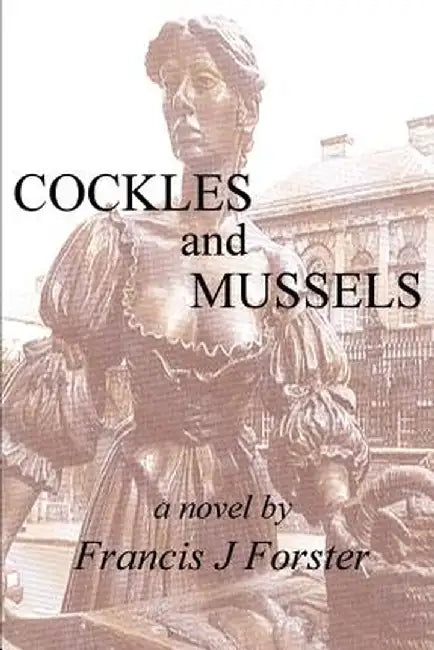 Cockles and Mussels by Francis J. Forster