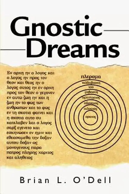 Gnostic Dreams by Brian L. O'Dell
