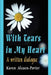 With Tears in My Heart: A Written Dialogue by Karen Alexen-Porter