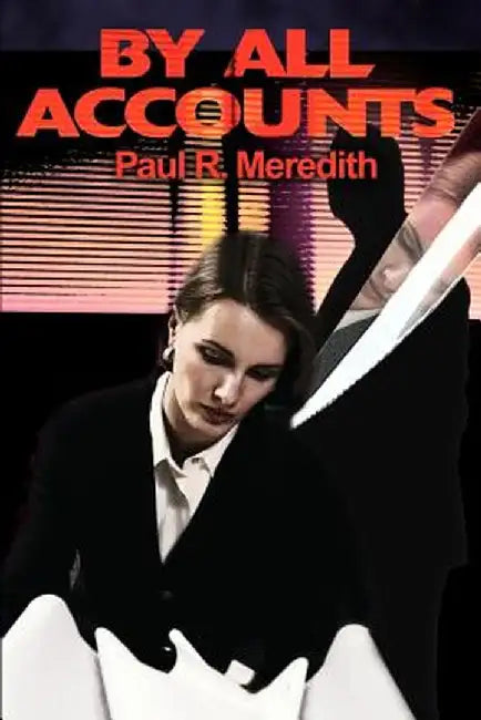 By All Accounts by Paul R. Meredith
