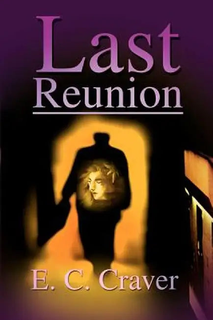 Last Reunion by E. C. Craver