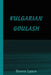 Vulgarian Goulash by Steven Lance