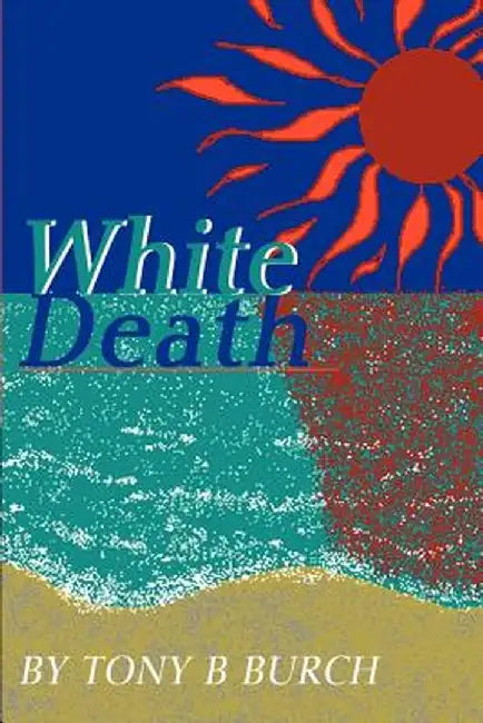 White Death by Tony B. Burch