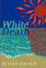 White Death by Tony B. Burch
