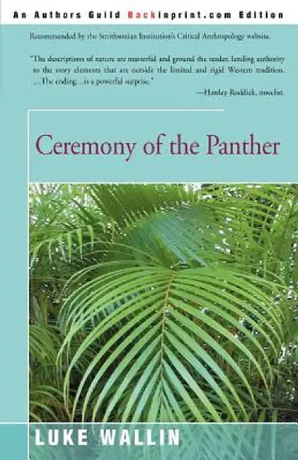 Ceremony of the Panther by Luke Wallin