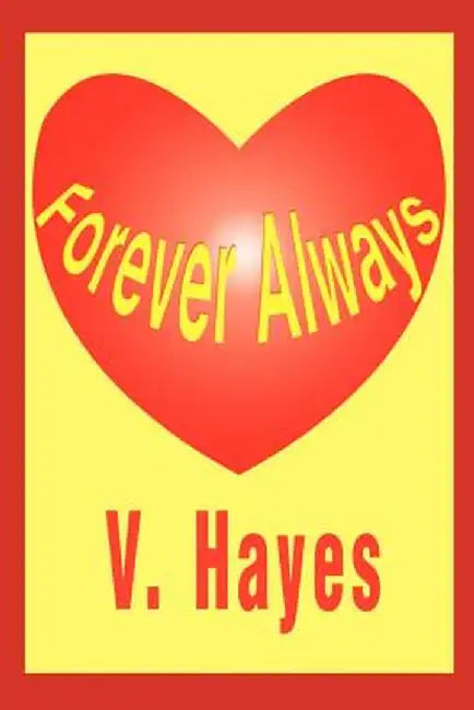 Forever Always by V. Hayes