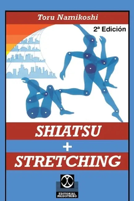 Shiatsu + Stretching by Toru Namikoshi