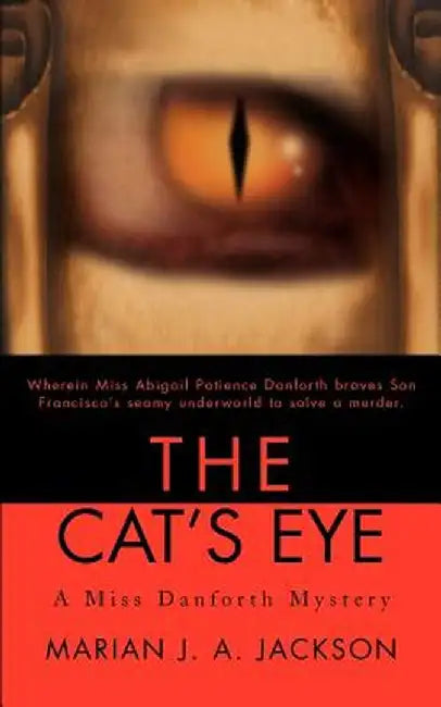 The Cat's Eye by Marian J. A. Jackson